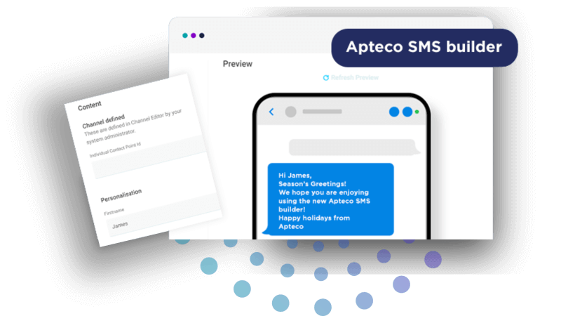 <b>Orbit campaigns: Apteco SMS</b>
We are pleased to launch the new Apteco SMS service making message creation easy, allowing you to personalise content, track character count, monitor SMS credits, and preview messages.